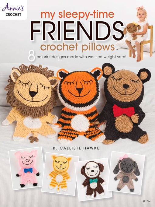 Title details for My Sleepy-Time Friends Crochet Pillows by Calliste Hawke - Available